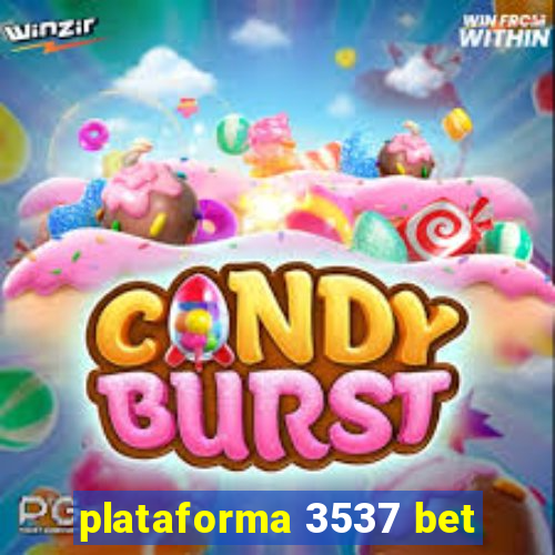 plataforma 3537 bet